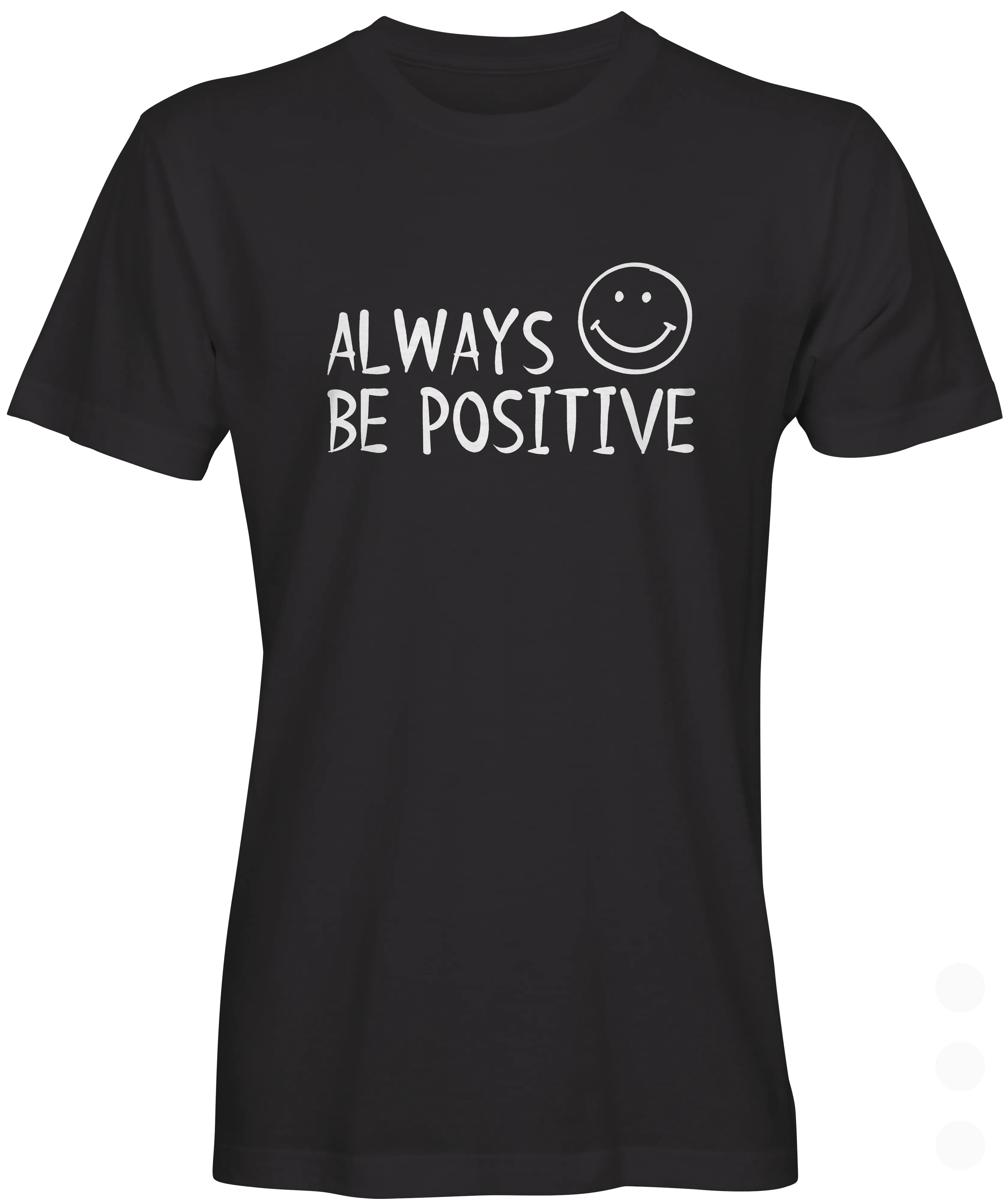 Always Be Positive Graphic T-shirt