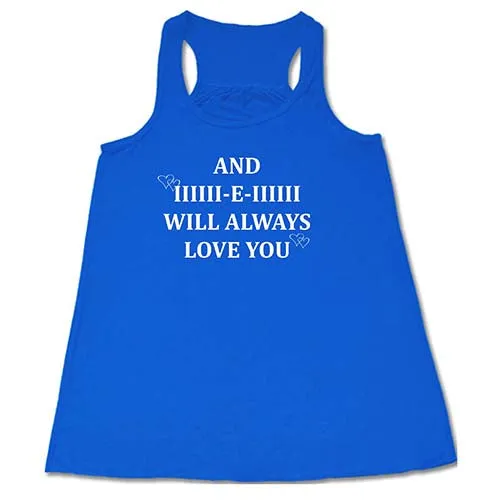 And I Will Always Love You Shirt