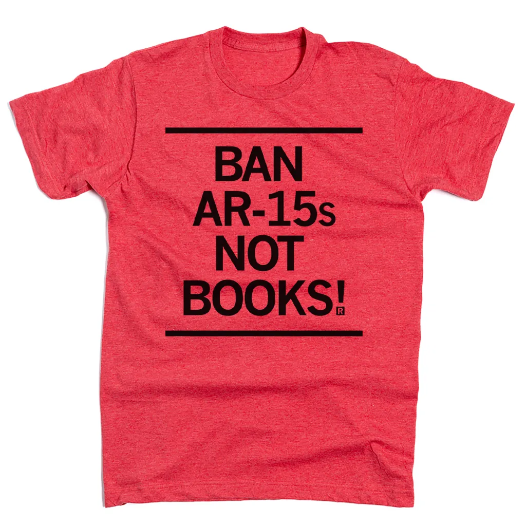 Ban AR-15s Not Books