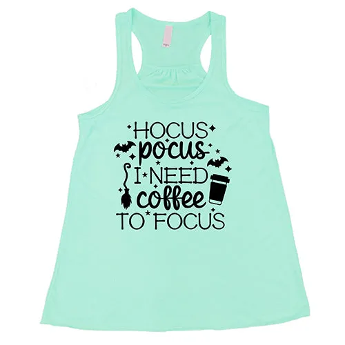 Hocus Pocus I Need Coffee To Focus Shirt