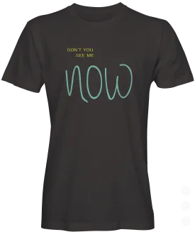 See Me Now Slogan T-shirt