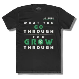 What You Go Through You Grow Through - Black - Sea Green